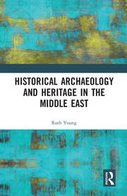 Historical Archaeology and Heritage in the Middle East book cover