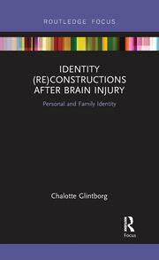 Identity (Re)constructions After Brain Injury: Personal and Family Identity book cover