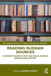 Reading Russian Sources: A Student's Guide to Text and Visual Sources from Russian History book cover