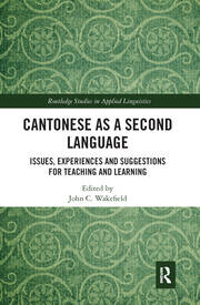 Cantonese as a Second Language: Issues, Experiences and Suggestions for Teaching and Learning book cover