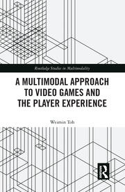 A Multimodal Approach to Video Games and the Player Experience book cover