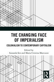 The Changing Face of Imperialism: Colonialism to Contemporary Capitalism book cover