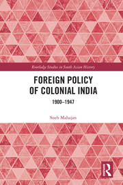 Foreign Policy of Colonial India: 1900–1947 book cover