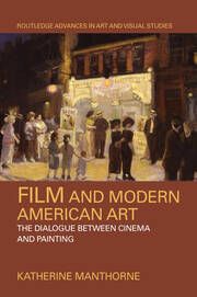 Film and Modern American Art: The Dialogue between Cinema and Painting book cover