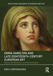 Emma Hamilton and Late Eighteenth-Century European Art: Agency, Performance, and Representation book cover