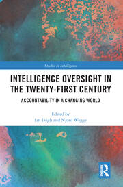Intelligence Oversight in the Twenty-First Century: Accountability in a Changing World book cover