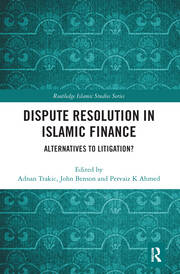 Dispute Resolution in Islamic Finance: Alternatives to Litigation? book cover