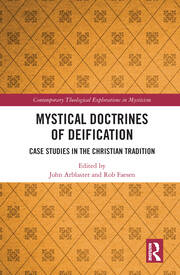 Mystical Doctrines of Deification: Case Studies in the Christian Tradition book cover