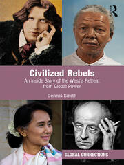 Civilized Rebels: An Inside Story of the West’s Retreat from Global Power book cover