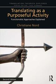 Translating as a Purposeful Activity: Functionalist Approaches Explained book cover