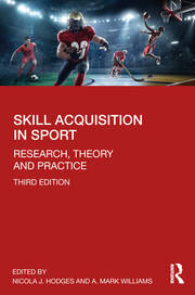 Skill Acquisition in Sport: Research, Theory and Practice book cover