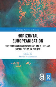 Horizontal Europeanisation: The Transnationalisation of Daily Life and Social Fields in Europe book cover