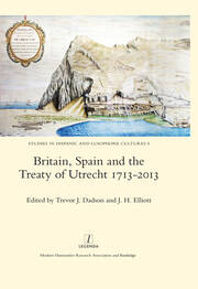 Britain, Spain and the Treaty of Utrecht 1713-2013 book cover