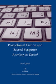 Postcolonial Fiction and Sacred Scripture: Rewriting the Divine? book cover