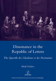 Dissonance in the Republic of Letters: The Querelle Des Gluckistes Et Des Piccinnistes book cover