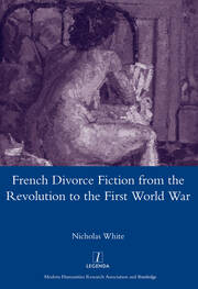 French Divorce Fiction from the Revolution to the First World War book cover