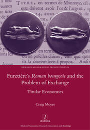 Furetiere's Roman Bourgeois and the Problem of Exchange: Titular Economies book cover