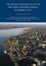 The Recent Archaeology of the Early Modern Period in Quebec City: 2009 book cover