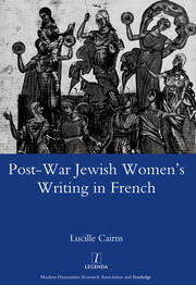 Post-war Jewish Women's Writing in French: Juives Francaises Ou Francaises Juives? book cover