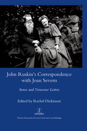 John Ruskin's Correspondence with Joan Severn: Sense and Nonsense Letters book cover