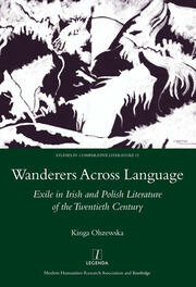 Wanderers Across Language: Exile in Irish and Polish Literature of the Twentieth Century book cover