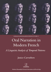 Oral Narration in Modern French: A Linguistics Analysis of Temporal Patterns book cover