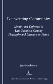 Reinventing Community: Identity and Difference in Late Twentieth-century Philosophy and Literature in French book cover