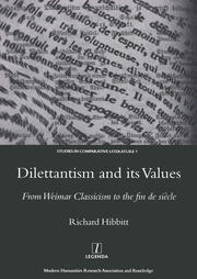 Dilettantism and Its Values: From Weimar Classicism to the Fin De Siecle book cover
