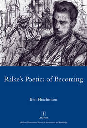 Rainer Maria Rilke, 1893-1908: Poetry as Process - A Poetics of Becoming book cover