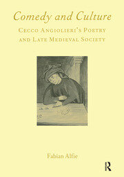 Comedy and Culture: Cecco Angiolieri's Poetry and Late Medieval Society book cover