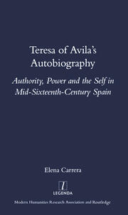 Teresa of Avila's Autobiography: Authority, Power and the Self in Mid-sixteenth Century Spain book cover