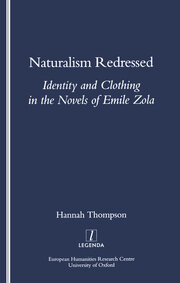 Naturalism Redressed: Identity and Clothing in the Novels of Emile Zola book cover
