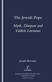 The Jewish Pope: Myth, Diaspora and Yiddish Literature book cover