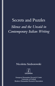Secrets and Puzzles: Silence and the Unsaid in Contemporary Italian Writing book cover