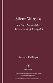 Silent Witness: Racine's Non-verbal Annotations of Euripides book cover