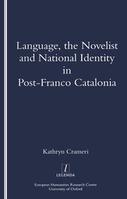 Language, the Novelist and National Identity in Post-Franco Catalonia book cover