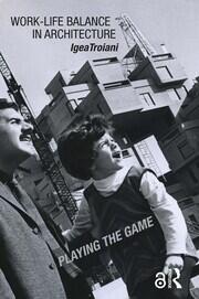 Work-Life Balance in Architecture: Playing the Game book cover