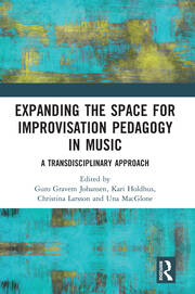 Expanding the Space for Improvisation Pedagogy in Music: A Transdisciplinary Approach book cover