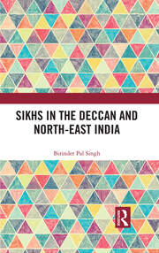 Sikhs in the Deccan and North-East India book cover
