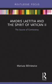 Amoris Laetitia and the spirit of Vatican II: The Source of Controversy book cover