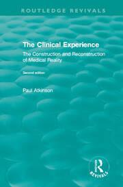 The Clinical Experience, Second edition (1997): The Construction and Reconstrucion of Medical Reality book cover