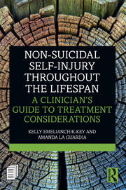 Non-Suicidal Self-Injury Throughout the Lifespan: A Clinician's Guide to Treatment Considerations book cover