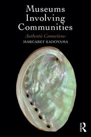 Museums Involving Communities: Authentic Connections book cover