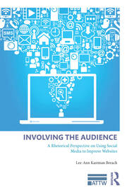Involving the Audience: A Rhetoric Perspective on Using Social Media to Improve Websites book cover