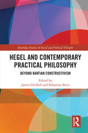 Hegel and Contemporary Practical Philosophy: Beyond Kantian Constructivism book cover