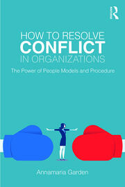 How to Resolve Conflict in Organizations: The Power of People Models and Procedure book cover