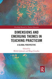 Dimensions and Emerging Themes in Teaching Practicum: A Global Perspective book cover
