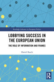 Lobbying Success in the European Union: The Role of Information and Frames book cover