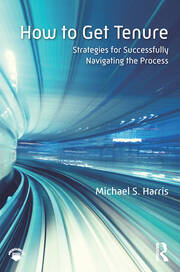 How to Get Tenure: Strategies for Successfully Navigating the Process book cover