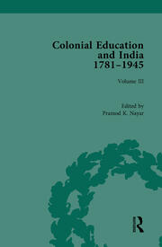 Colonial Education and India 1781-1945: Volume III book cover